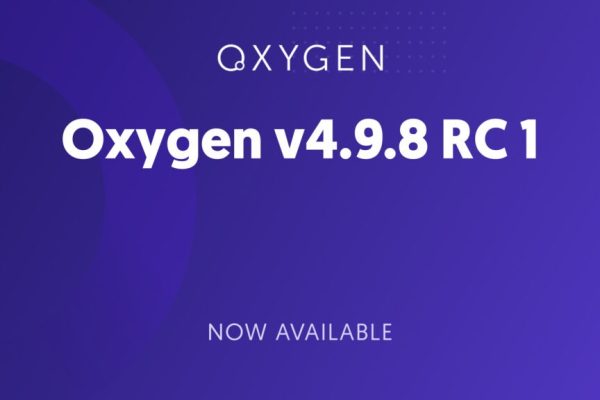 Oxygen 4.9.8 Release Candidate 1 Launches with Exciting New Features