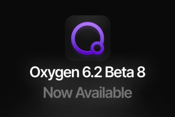 Oxygen 6.2 Beta 8: What's New in the Latest Release